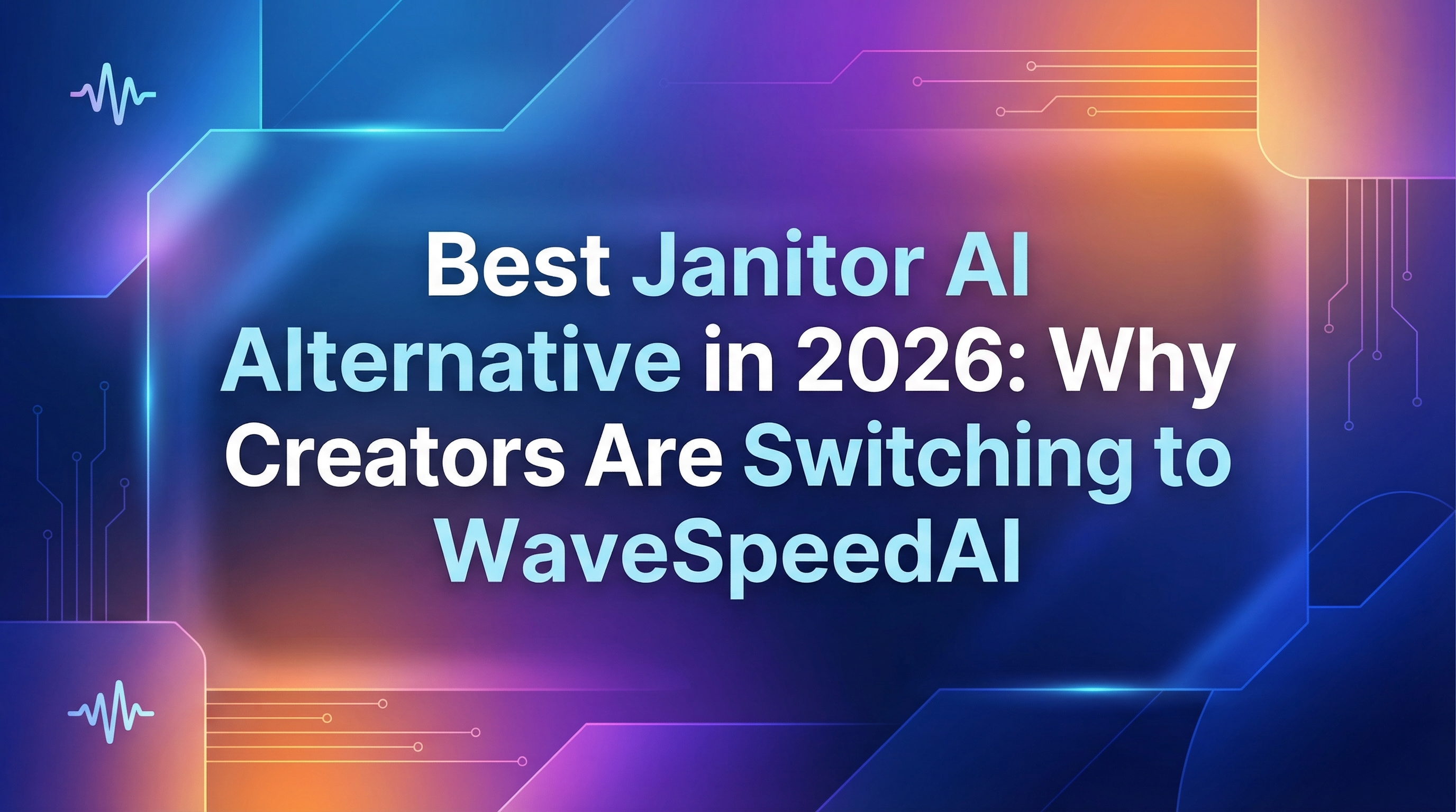 Best Janitor AI Alternative in 2026: Why Creators Are Switching to WaveSpeedAI