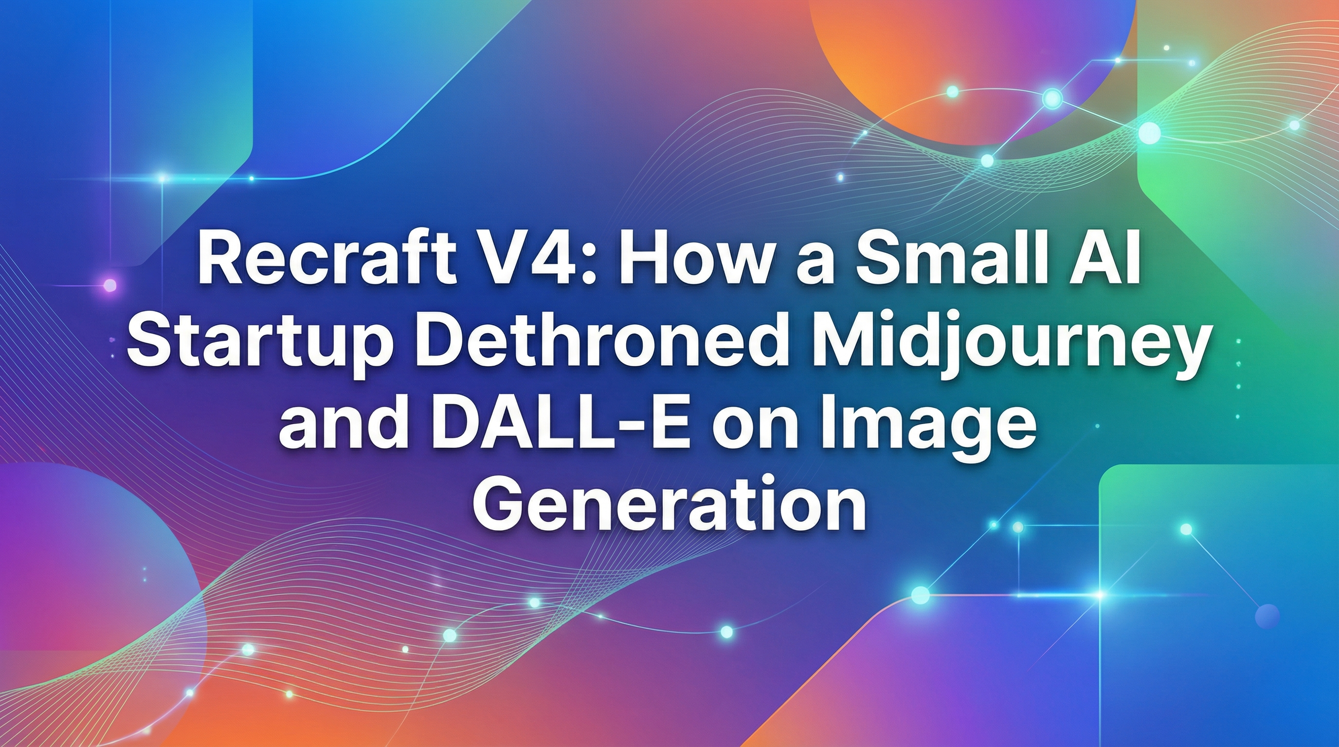 Recraft V4: How a Small AI Startup Dethroned Midjourney and DALL-E on Image Generation