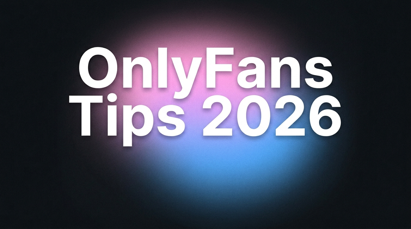 OnlyFans tips for subscribers: how to get more for your money in 2026